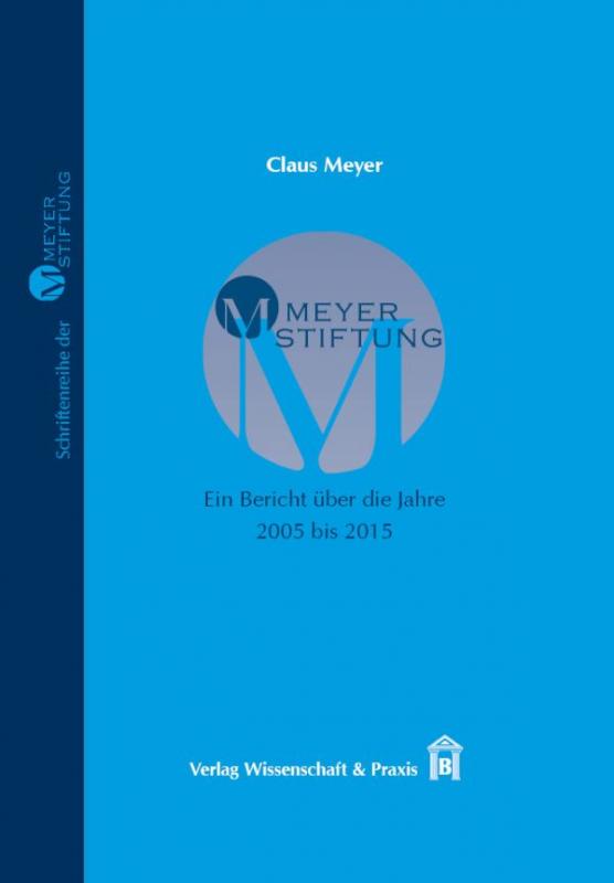 Cover-Bild MEYER-STIFTUNG − Ein Bericht über die Jahre 2005 bis 2015.