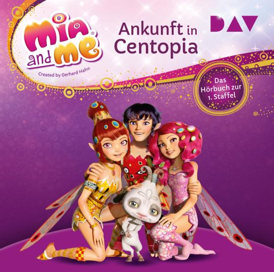 Cover-Bild Mia and me: Ankunft in Centopia – Das Hörbuch zur 1. Staffel