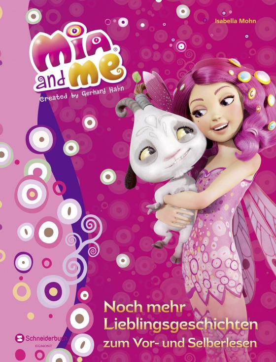 Cover-Bild Mia and me - Noch mehr Lieblingsgeschichten zum Vor- und Selberlesen