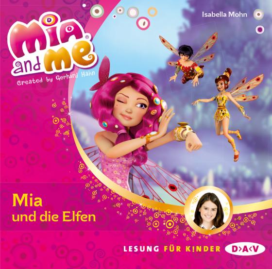 Cover-Bild Mia and me – Teil 1: Mia und die Elfen