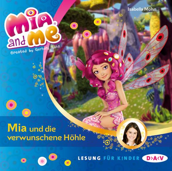 Cover-Bild Mia and me – Teil 10: Mia und die verwunschene Höhle