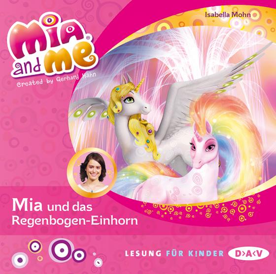 Cover-Bild Mia and me – Teil 21: Mia und das Regenbogen-Einhorn