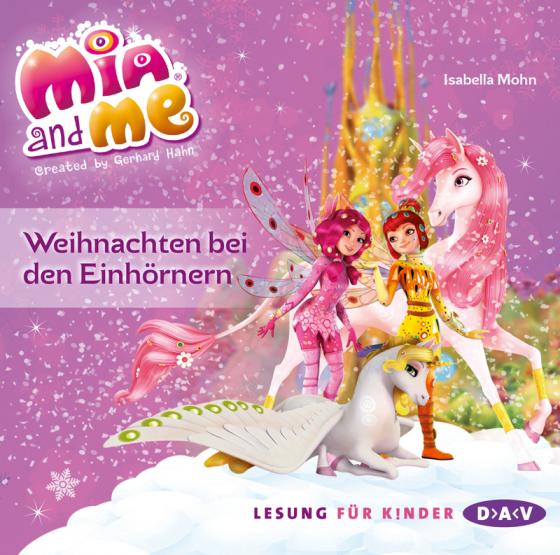 Cover-Bild Mia and me – Weihnachten bei den Einhörnern