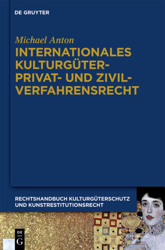 Cover-Bild Michael Anton: Handbuch Kulturgüterschutz und Kunstrestitutionsrecht / Internationales Kulturgüterprivat- und Zivilverfahrensrecht