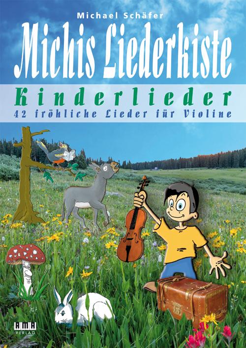 Cover-Bild Michis Liederkiste: Kinderlieder für Violine