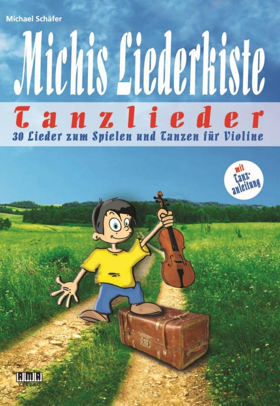 Cover-Bild Michis Liederkiste: Tanzlieder für Violine