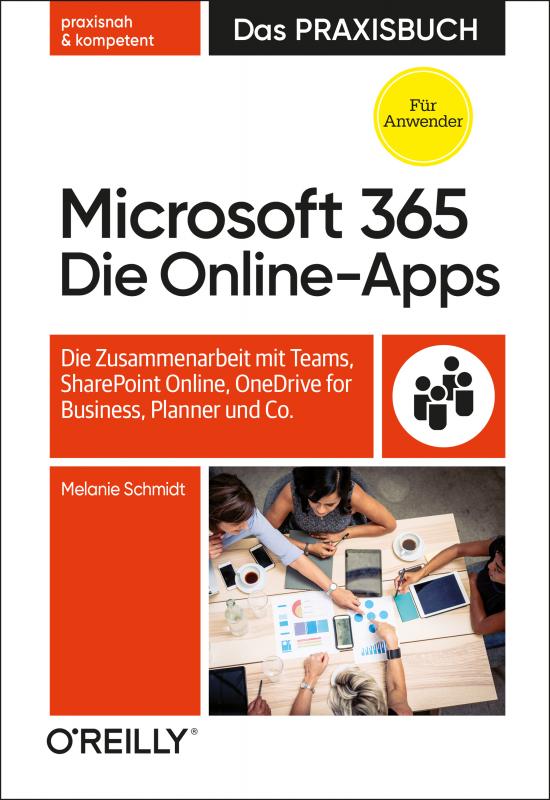 Cover-Bild Microsoft 365: Die Online-Apps – Das Praxisbuch für Anwender