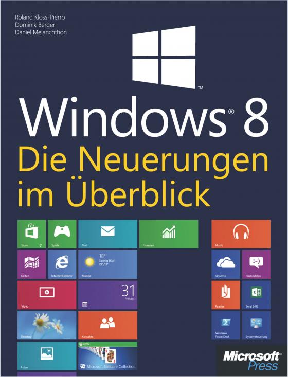 Cover-Bild Microsoft Windows 8 - Die Neuerungen im Überblick.