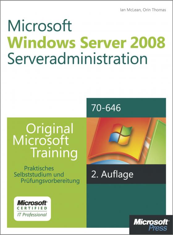 Cover-Bild Microsoft Windows Server 2008 Serveradministration - Original Microsoft Training für Examen 70-646, 2. Auflage, überarbeitet für R2