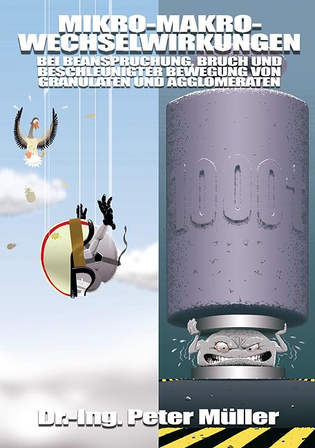 Cover-Bild Mikro-Makro-Wechselwirkungen bei Beanspruchung, Bruch und beschleunigter Bewegung von Granulaten und Agglomeraten