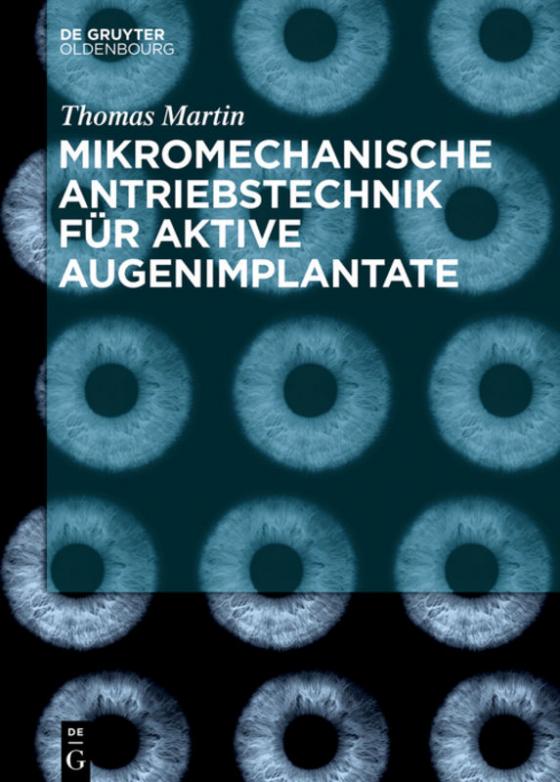 Cover-Bild Mikromechanische Antriebstechnik für aktive Augenimplantate