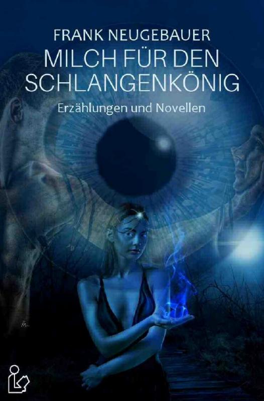 Cover-Bild MILCH FÜR DEN SCHLANGENKÖNIG