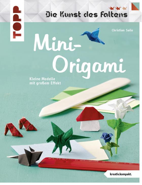 Cover-Bild Mini-Origami (Die Kunst des Faltens) (kreativ.kompakt)