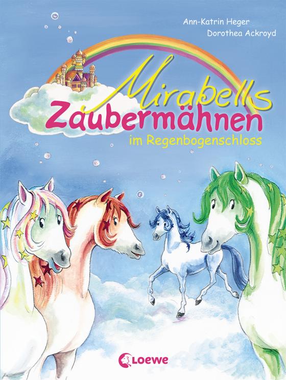 Cover-Bild Mirabells Zaubermähnen im Regenbogenschloss