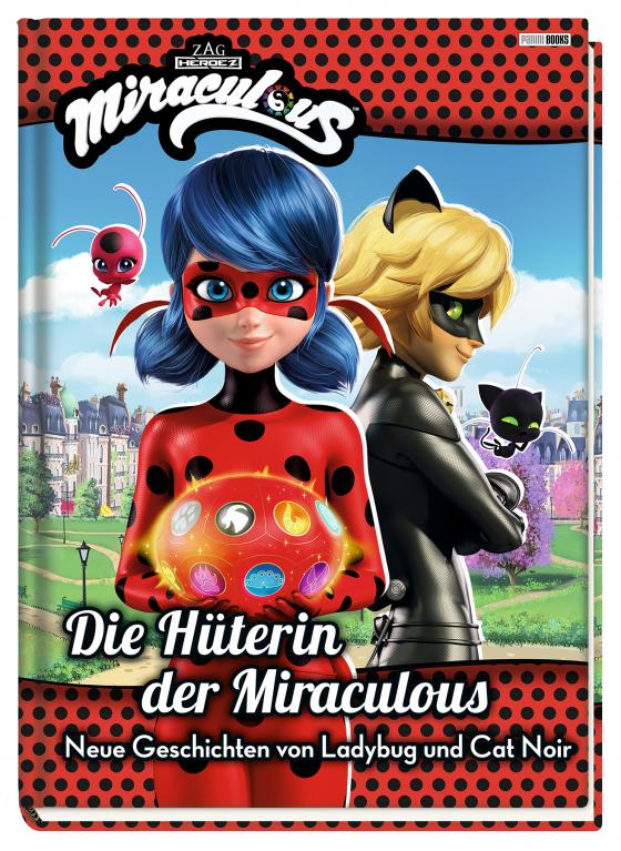 Cover-Bild Miraculous: Die Hüterin der Miraculous - Neue Geschichten von Ladybug und Cat Noir