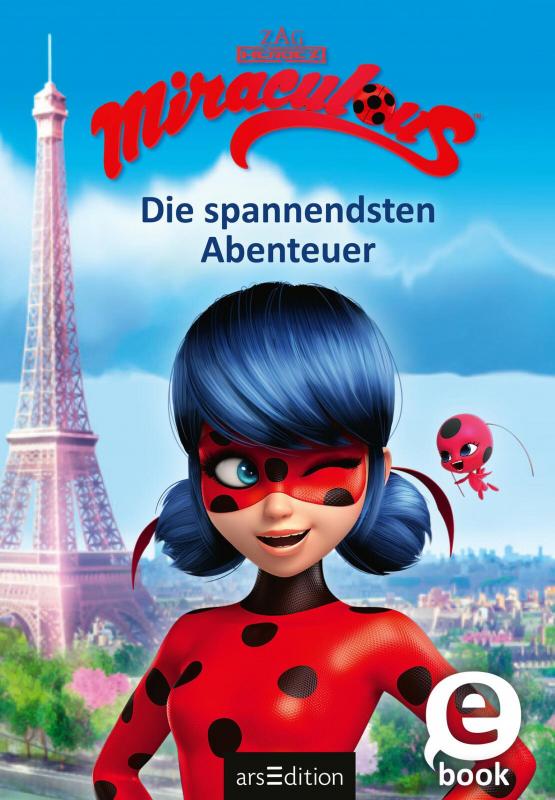 Cover-Bild Miraculous – Die spannendsten Abenteuer (Miraculous)