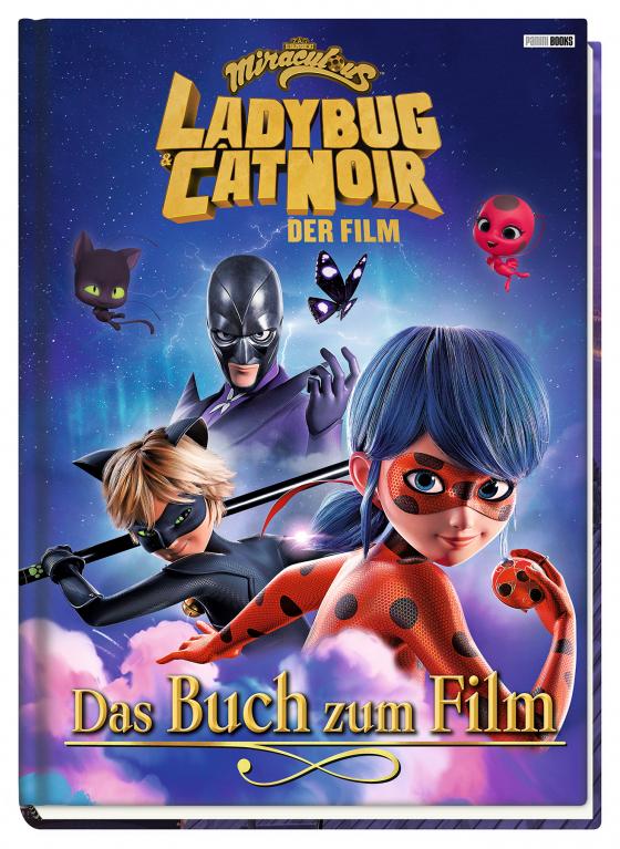 Cover-Bild Miraculous: Ladybug & Cat Noir Der Film: Das Buch zum Film