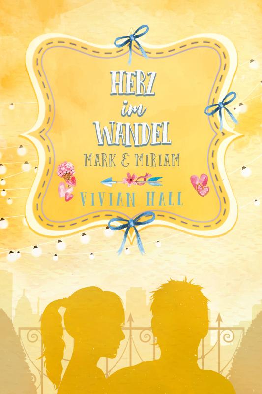 Cover-Bild Miriam & Mark - Herz im Wandel