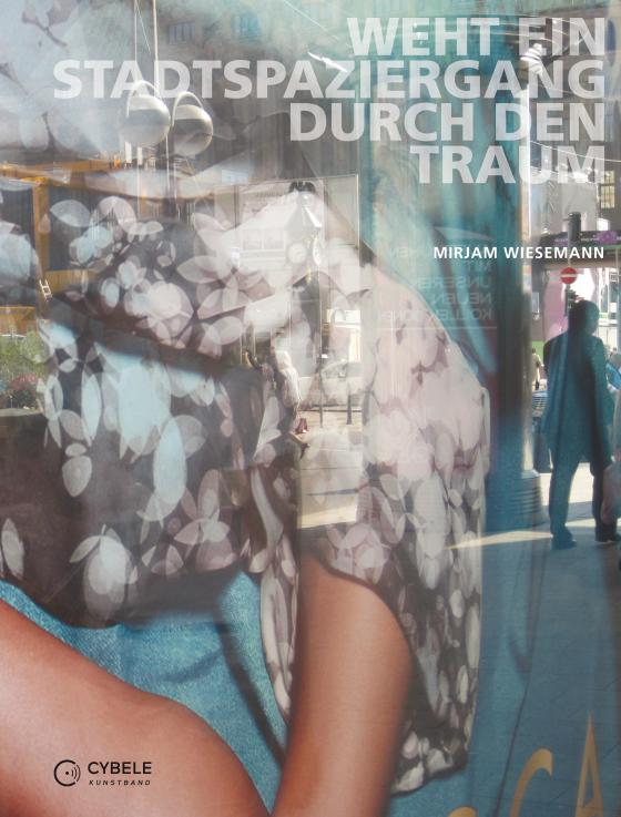Cover-Bild Mirjam Wiesemann: Weht ein Stadtspaziergang durch den Traum (Kunstband)