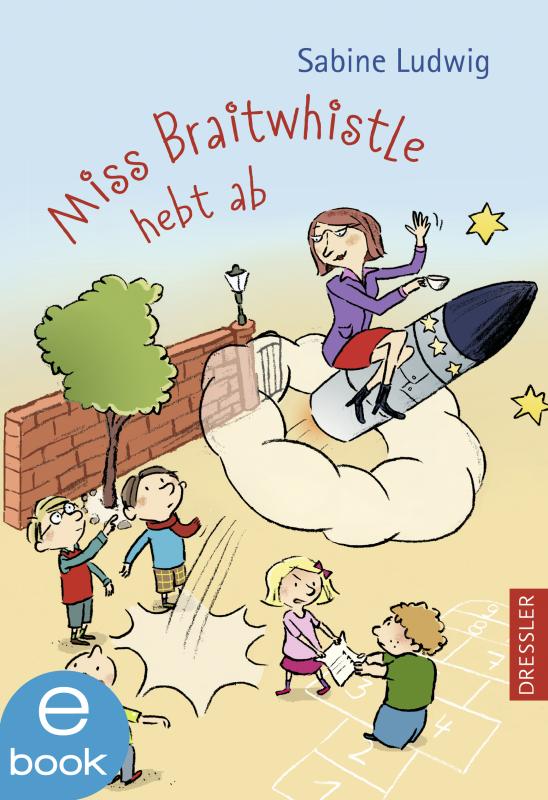 Cover-Bild Miss Braitwhistle 3. Miss Braitwhistle hebt ab