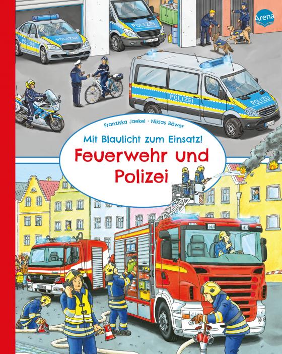 Cover-Bild Mit Blaulicht zum Einsatz! Feuerwehr und Polizei