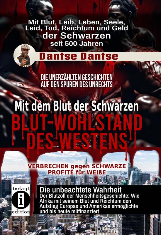 Cover-Bild Mit dem Blut der Schwarzen: Blut-Wohlstand des Westens - die unerzählten Geschichten