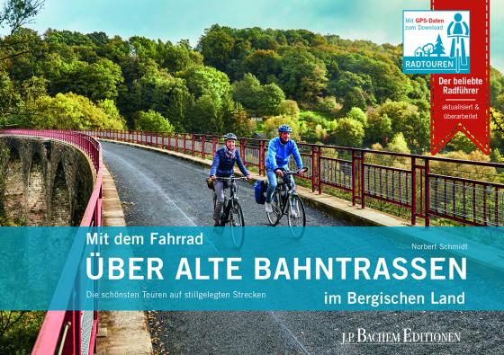 Cover-Bild Mit dem Fahrrad über alte Bahntrassen im Bergischen Land