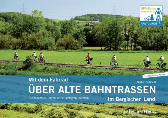 Cover-Bild Mit dem Fahrrad über alte Bahntrassen im Bergischen Land