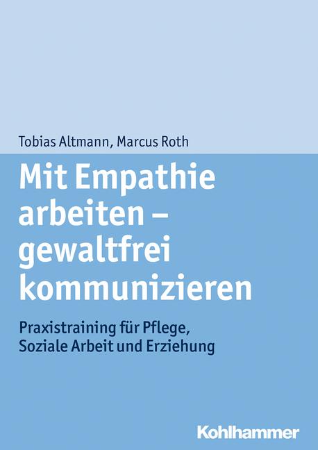 Cover-Bild Mit Empathie arbeiten - gewaltfrei kommunizieren