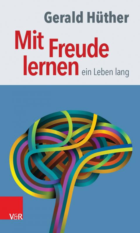 Cover-Bild Mit Freude lernen – ein Leben lang