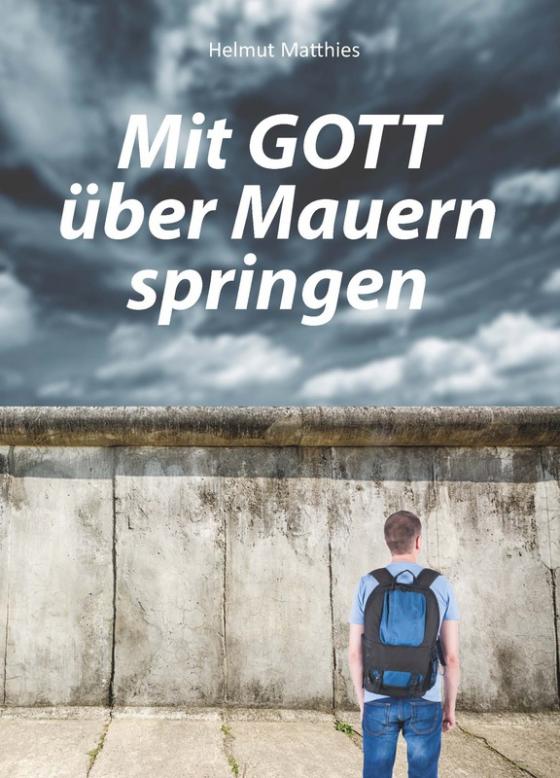 Cover-Bild Mit Gott über Mauern springen