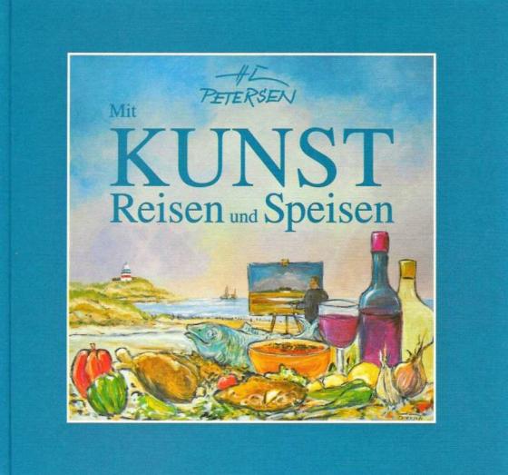 Cover-Bild Mit Kunst Reisen und Speisen / Mit Kunst Reisen und Speisen