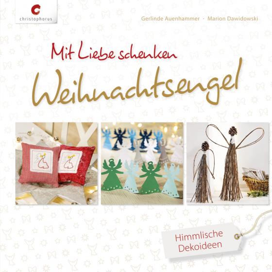 Cover-Bild Mit Liebe schenken. Weihnachtsengel