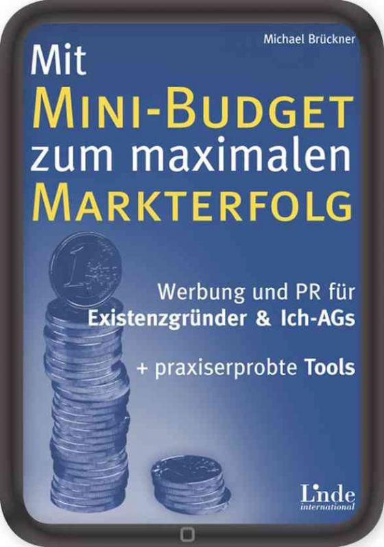 Cover-Bild Mit Mini-Budget zu maximalem Markterfolg