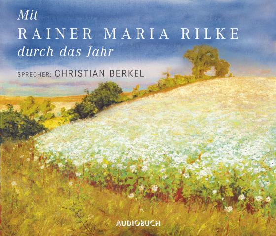 Cover-Bild Mit Rainer Maria Rilke durch das Jahr