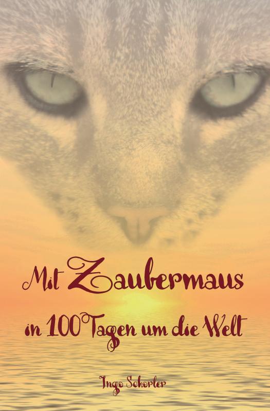 Cover-Bild Mit Zaubermaus in 100 Tagen um die Welt - E-Book