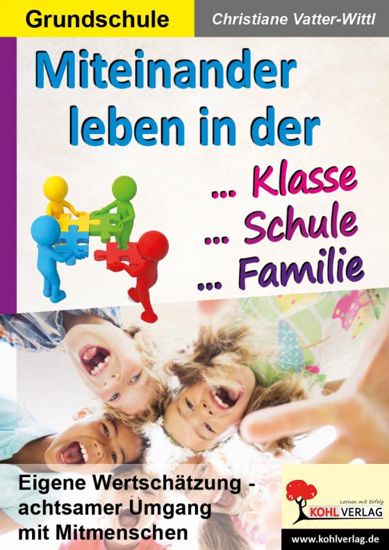 Cover-Bild Miteinander leben in der Klasse, Schule & Familie