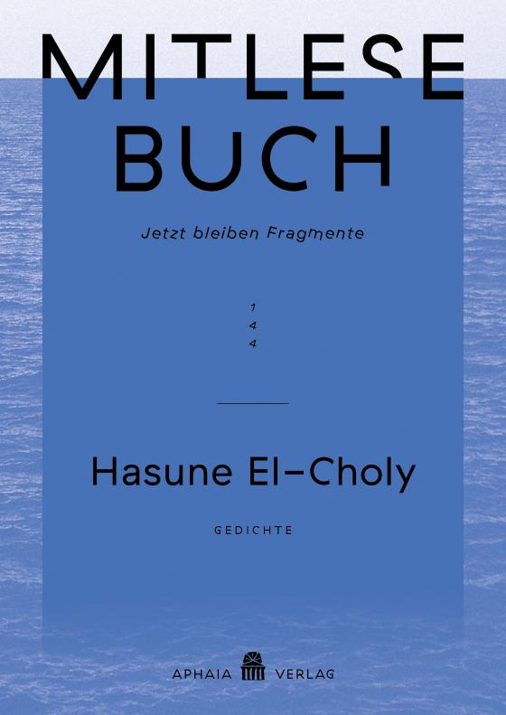 Cover-Bild Mitlesebuch 144 "Jetzt bleiben Fragmente" - Hasune El-Choly