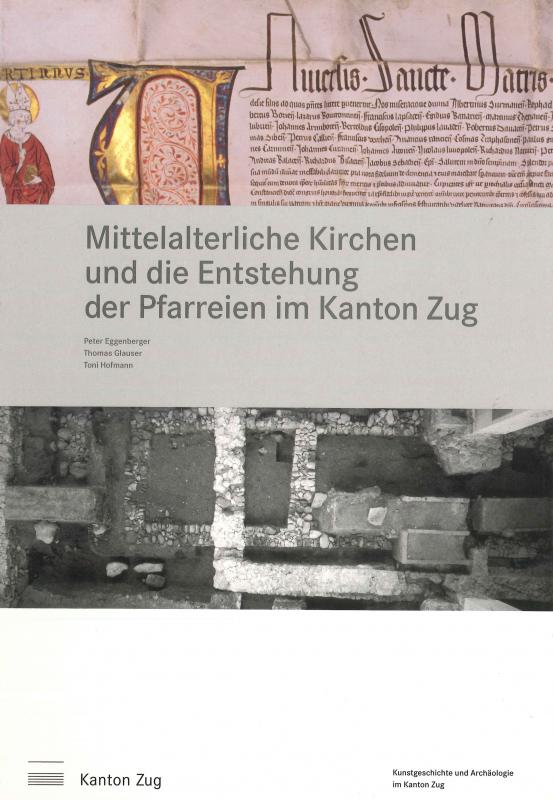 Cover-Bild Mittelalterliche Kirchen und die Entstehung der Pfarreien im Kanton Zug