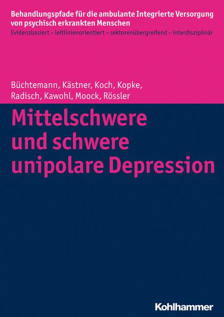 Cover-Bild Mittelschwere und schwere unipolare Depression