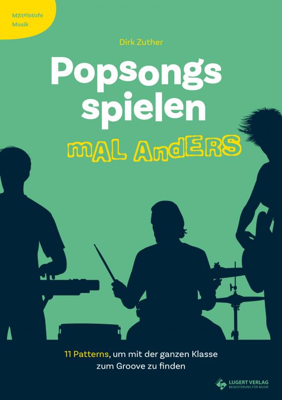 Cover-Bild Mittelstufe Musik: Popsongs spielen mal anders