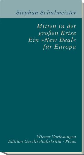 Cover-Bild Mitten in der großen Krise. Ein »New Deal« für Europa