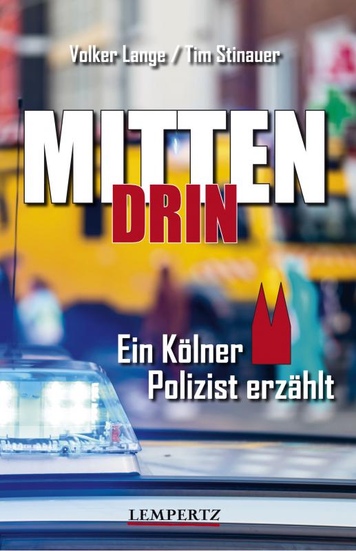 Cover-Bild Mittendrin: Ein Kölner Polizist erzählt