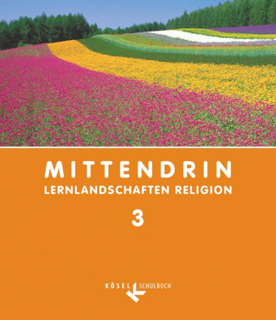 Cover-Bild Mittendrin - Lernlandschaften Religion - Unterrichtswerk für katholische Religionslehre am Gymnasium/Sekundarstufe I - Baden-Württemberg und Niedersachsen - Band 3: 9./10. Schuljahr