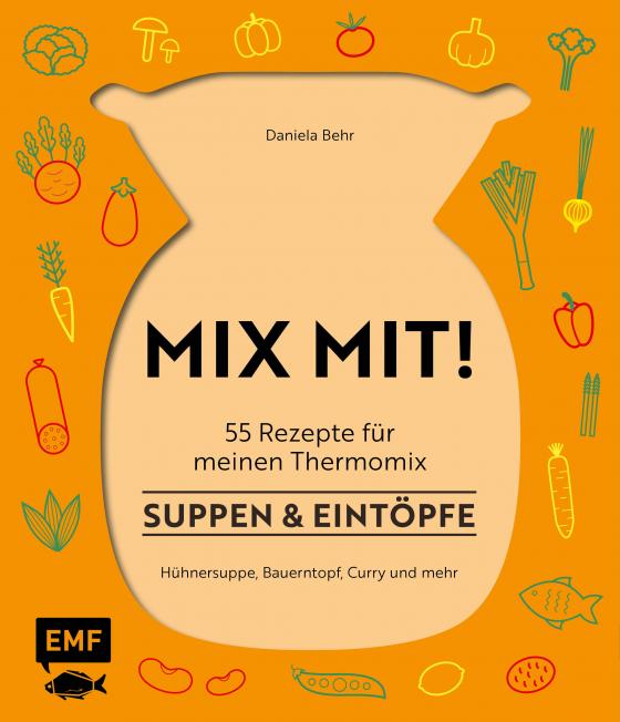 Cover-Bild MIX MIT! 55 Rezepte für meinen Thermomix – Suppen und Eintöpfe