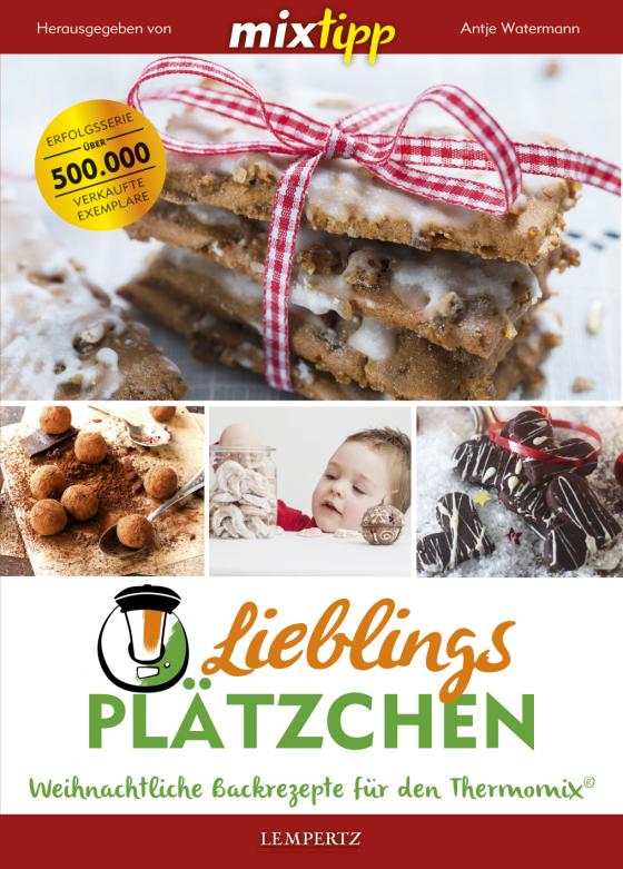 Cover-Bild mixtipp Lieblingsplätzchen: Weihnachtliche Backrezepte für den Thermomix