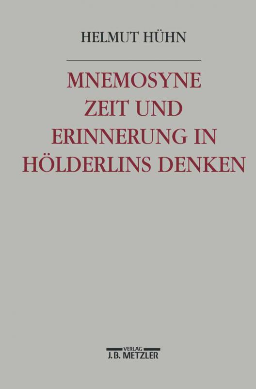 Cover-Bild Mnemosyne. Zeit und Erinnerung in Hölderlins Denken