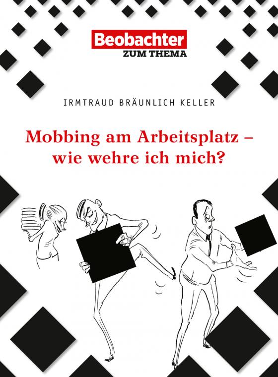 Cover-Bild Mobbing am Arbeitsplatz - wie wehre ich mich?