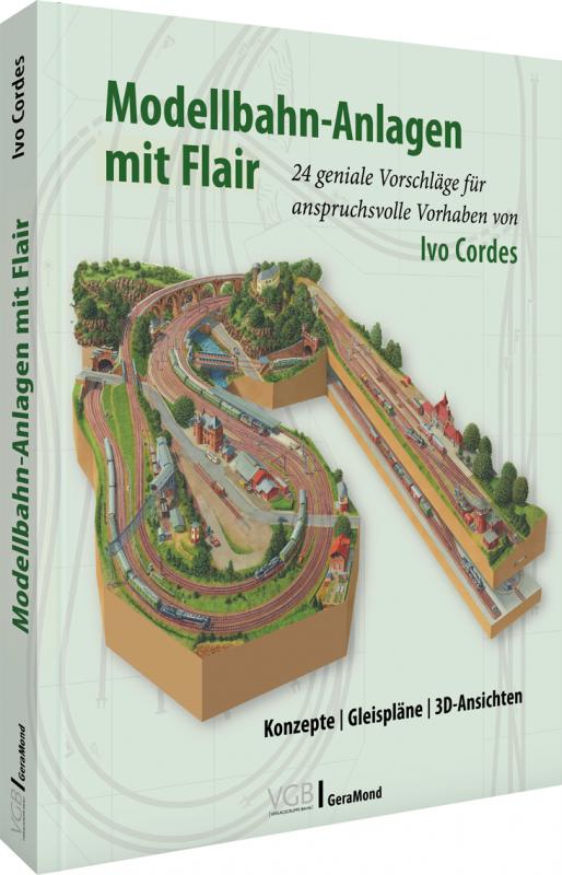 Cover-Bild Modellbahn-Anlagen mit Flair: Konzepte, Gleispläne, 3D-Ansichten