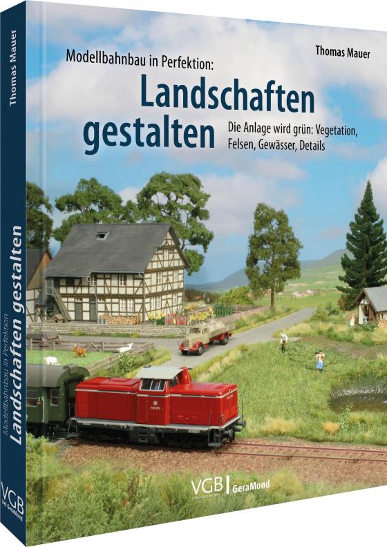 Cover-Bild Modellbahnbau in Perfektion: Landschaften gestalten